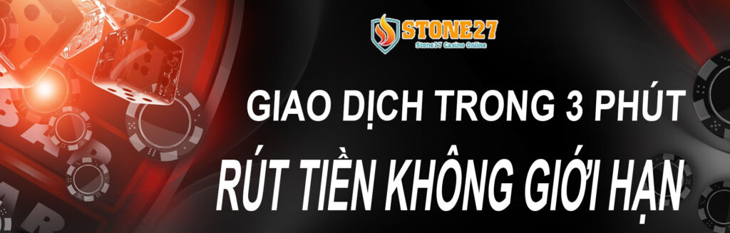 stone27 nạp rút 3 phút không giới hạn